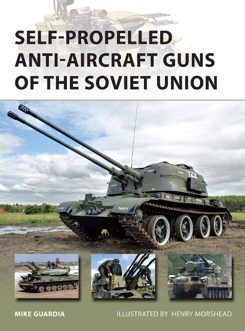 Self-Propelled Anti-Aircraft Guns of the Soviet Union - Mike Guardia