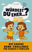 Cover-Bild zum Titel 'Würdest du eher...? Das Familien-Abenteuer' von 'Mel Klecksmoos'
