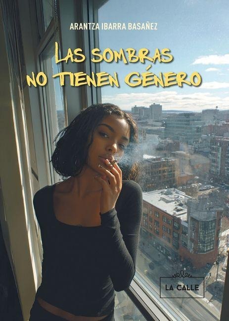 Las sombras no tienen género - Arantza Ibarra Basañez
