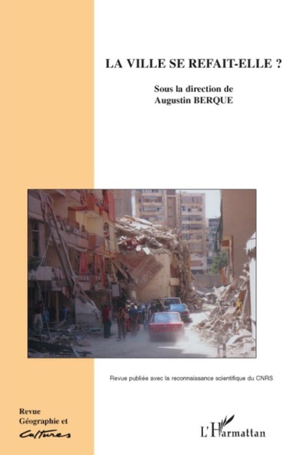 La ville se refait-elle ? - Augustin Berque