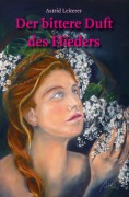 Cover-Bild zum Titel 'Der bittere Duft des Flieders' von 'Astrid Leiterer'
