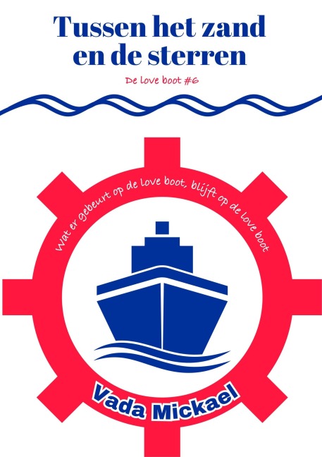 Tussen het zand en de sterren (De LOVE boot, #6) - Vada Mickael
