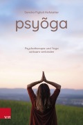 Cover-Bild zum Titel 'Psyoga. Psychotherapie und Yoga wirksam verbinden' von 'Sandra Figlioli'