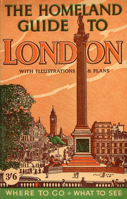 The Homeland Guide to London - W. G. Morris