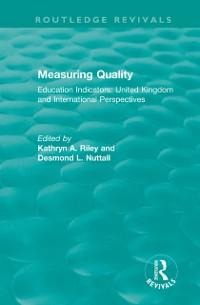 Measuring Quality: Education Indicators - 
