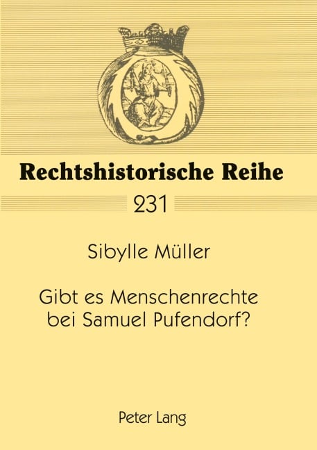 Gibt es Menschenrechte bei Samuel Pufendorf? - Sibylle Müller
