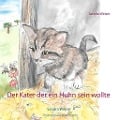 Cover-Bild zum Titel 'Der Kater der ein Huhn sein wollte' von 'Sandra Weiser'