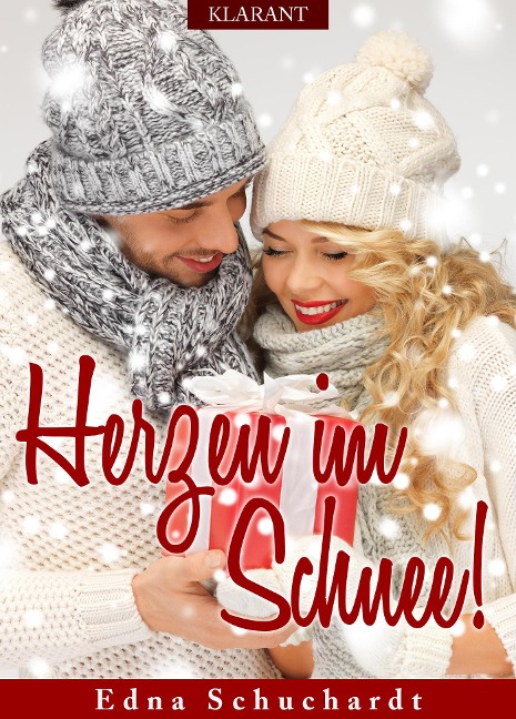 Herzen im Schnee! Weihnachtsroman - Edna Schuchardt