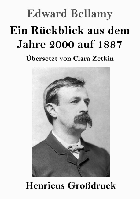 Ein Rückblick aus dem Jahre 2000 auf 1887 (Großdruck) - Edward Bellamy