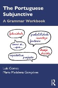 Cover-Bild zum Titel 'The Portuguese Subjunctive' von 'Luís Gomes, Maria Madalena Gonçalves'