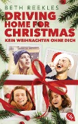 Cover-Bild zum Titel 'Driving Home for Christmas - Kein Weihnachten ohne dich' von 'Beth Reekles'