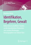 Cover-Bild zum Titel 'Identifikation, Begehren, Gewalt' von 'Matthias Waltz'