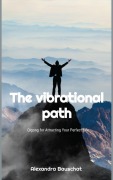 Cover-Bild zum Titel 'The vibrational path' von 'Alexandra Bauschat'