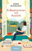 Erdbeersommer mit Aussicht - Anna Bonacina