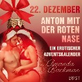 Cover-Bild zum Titel '22. Dezember: Anton mit der roten Nase ¿ ein erotischer Adventskalender' von 'Amanda Backman'