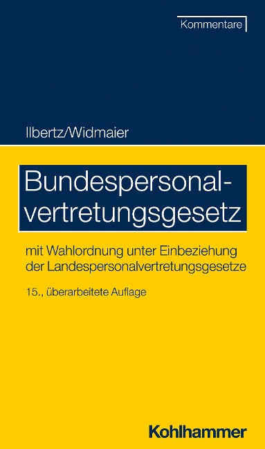 Bundespersonalvertretungsgesetz - Wilhelm Ilbertz, Ulrich Widmaier, Nicole Knorz, Thomas Spitzlei, Susanne Süllwold