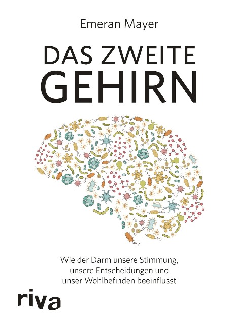 Das zweite Gehirn - Emeran Mayer