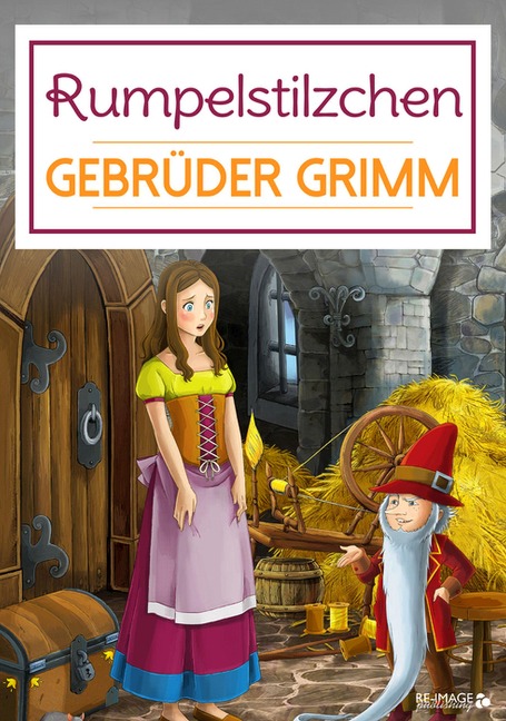 Rumpelstilzchen - Gebrüder Grimm