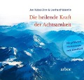 Die heilende Kraft der Achtsamkeit - Jon Kabat-Zinn