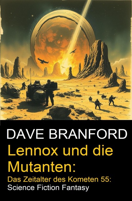 Lennox und die Mutanten: Das Zeitalter des Kometen 55: Science Fiction Fantasy - Dave Branford