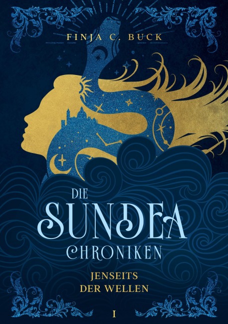 Die Sundea Chroniken - Finja C. Buck