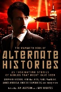 Cover-Bild zum Titel 'The Mammoth Book of Alternate Histories' von 'Ian Watson, Ian Whates'
