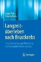 Langzeitüberleben nach Brustkrebs - Edgar Petru, Claudia Petru