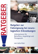 Cover-Bild zum Titel 'Ratgeber zur Fahreignung bei neurologischen Erkrankungen' von 'Jutta Küst'