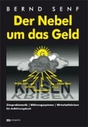 Cover-Bild zum Titel 'Der Nebel um das Geld' von 'Bernd Senf'