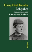 Cover-Bild zum Titel 'Lehrjahre' von 'Harry Graf Kessler'