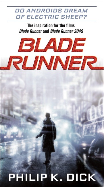 Blade Runner. Movie Tie-In - Philip K. Dick