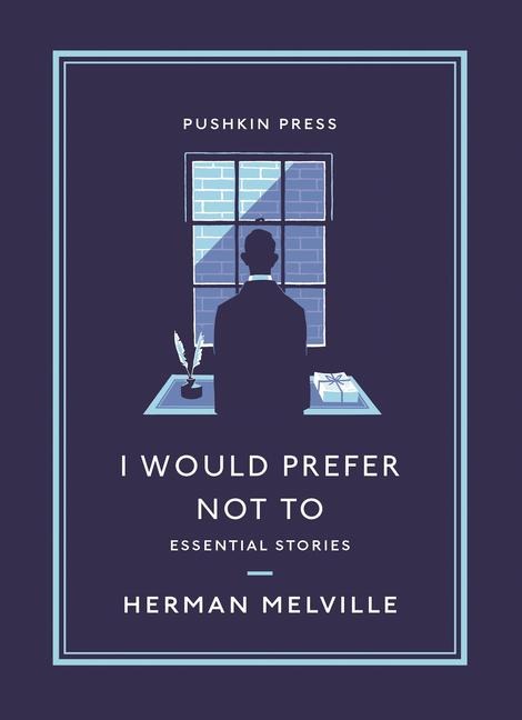 I Would Prefer Not to - Herman Melville