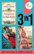 Cover-Bild zum Titel 'Die Schatten von La Rochelle, Die Töchter des Sturms & Die Pastellmalerin' von 'Sibylle Baillon, Tanja Kinkel, Gabriela Galvani auch bekannt als SPIEGEL-Bestsellerautorin Micaela Jary'