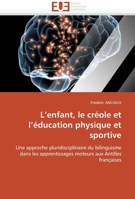 L enfant, le créole et l éducation physique et sportive - Anciaux-F
