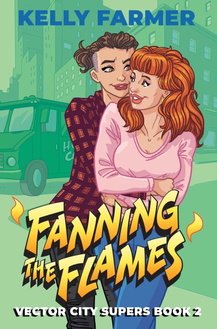 Fanning the Flames (Vector City Supers, #2) - Kelly Farmer