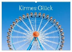 Kirmes Glück (Wandkalender 2025 DIN A2 quer), CALVENDO Monatskalender - Dietmar Scherf