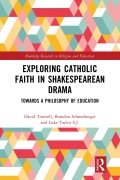 Cover-Bild zum Titel 'Exploring Catholic Faith in Shakespearean Drama' von 'David Torevell, Luke Taylor, Brandon Schneeberger'