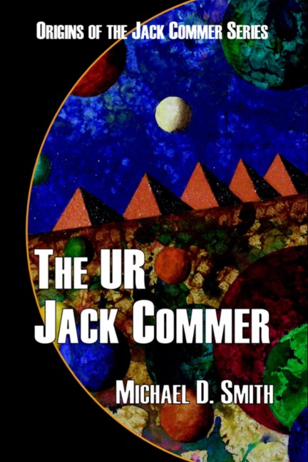 The UR Jack Commer (Origins of Jack Commer, #1) - Michael Smith