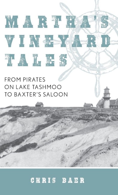 Martha's Vineyard Tales - Chris Baer