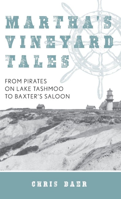 Martha's Vineyard Tales - Chris Baer