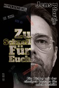 Cover-Bild zum Titel 'Zu schnell für Euch' von 'Jens Pfortje'