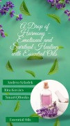 Cover-Bild zum Titel 'A Drop of Harmony - Emotional and Spiritual Healing with Essential Oils' von 'Andrea Szladek, Rita Kovács'
