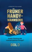 Cover-Bild zum Titel 'Früher Handy-Wahnsinn' von 'Christoph Iglhauser'