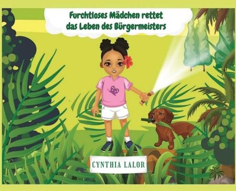 Furchtloses Mädchen rettet das Leben des Bürgermeisters - Cynthia Lalor
