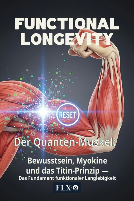 Der Quanten-Muskel - Flx-101, Gianluca Di Bendetto