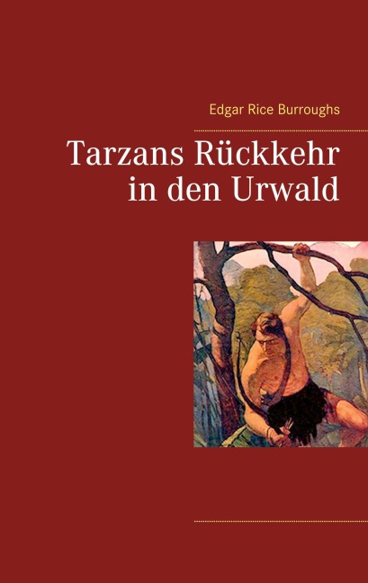 Tarzans Rückkehr in den Urwald - Edgar Rice Burroughs