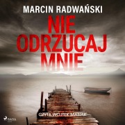 Cover-Bild zum Titel 'Nie odrzucaj mnie' von 'Marcin Radwa¿ski'