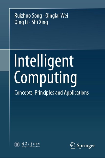 Intelligent Computing - Ruizhuo Song, Qinglai Wei, Shi Xing, Qing Li