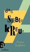 Cover-Bild zum Titel 'Das siebte Kreuz' von 'Anna Seghers'