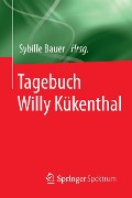 Tagebuch Willy Kükenthal - 